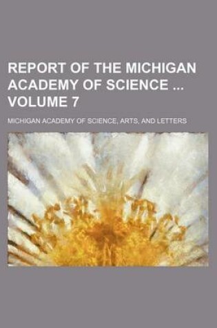 Cover of Report of the Michigan Academy of Science Volume 7