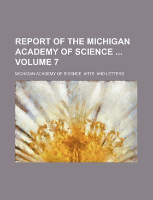 Book cover for Report of the Michigan Academy of Science Volume 7