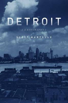Book cover for Detroit: A Biography