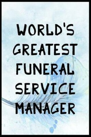 Cover of World's Greatest Funeral Service Manager