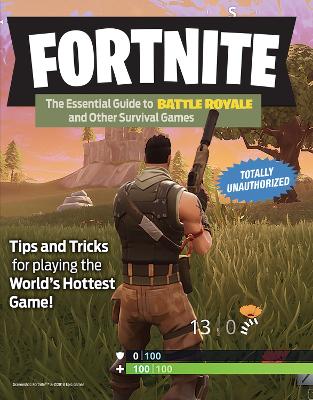 Book cover for Fortnite: the Essential Guide to Battle Royale and Other Survival Games