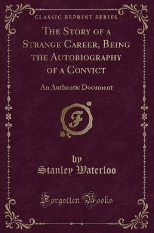 Cover of The Story of a Strange Career, Being the Autobiography of a Convict