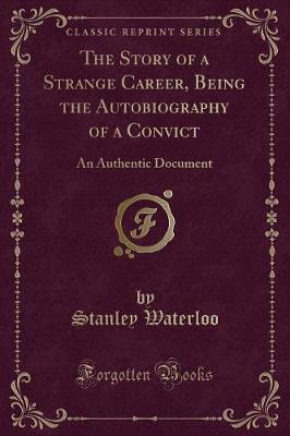 Book cover for The Story of a Strange Career, Being the Autobiography of a Convict