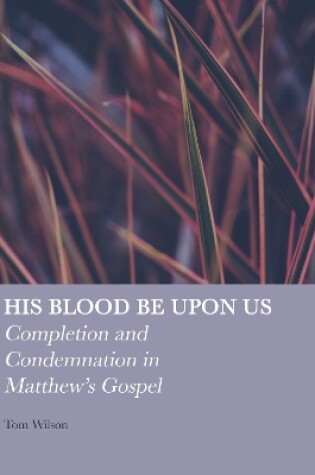 Cover of His Blood be Upon Us