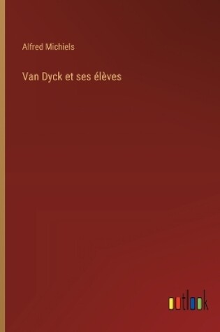 Cover of Van Dyck et ses élèves