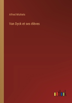 Book cover for Van Dyck et ses élèves