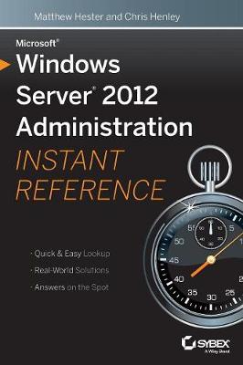 Book cover for Microsoft Windows Server 2012 Administration Instant Reference