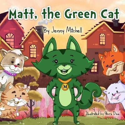 Book cover for Matt, the Green Cat (Children's Books, Toddler Books, Books for Kids, Activity Books, Preschool)