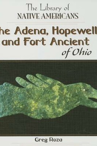 Cover of The Adena, Hopewell, and Fort Ancient of Ohio