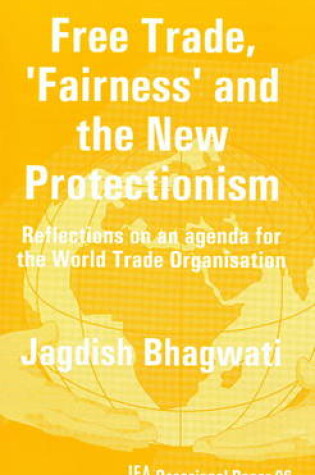 Cover of Free Trade, Fairness and the New Protectionism