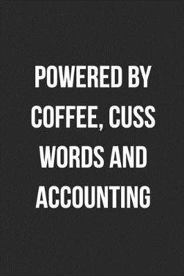 Book cover for Powered By Coffee, Cuss Words And Accounting