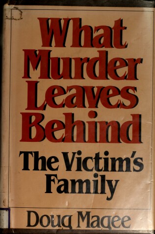 Book cover for What Murder Leaves Behind