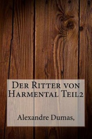 Cover of Der Ritter Von Harmental Teil2