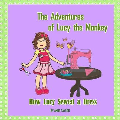 Book cover for How Lucy Sewed a Dress.The Adventures of Lucy the Monkey