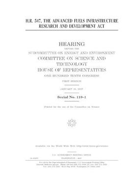 Book cover for H.R. 547, the Advanced Fuels Infrastructure Research and Development Act