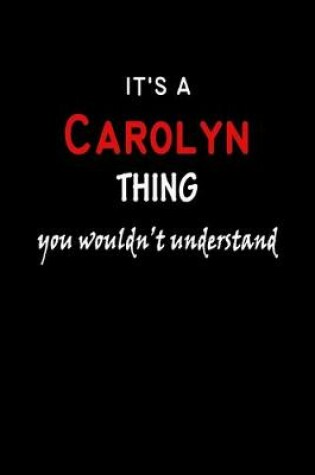 Cover of It's a Carolyn Thing You Wouldn't Understandl