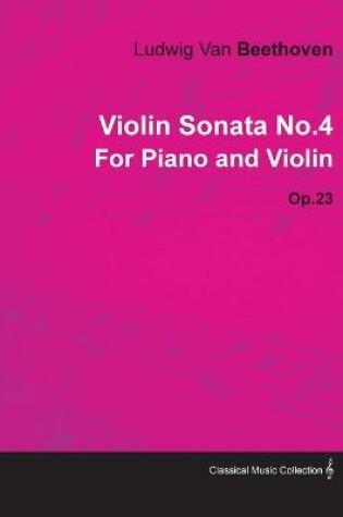 Cover of Violin Sonata No.4 By Ludwig Van Beethoven For Piano and Violin (1801) Op.23