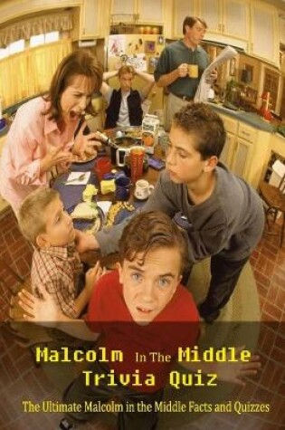 Cover of Malcolm In The Middle Trivia Quiz