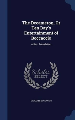 Book cover for The Decameron, or Ten Day's Entertainment of Boccaccio