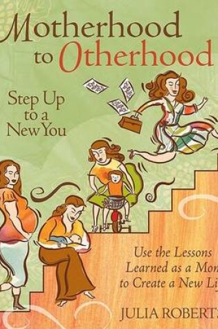 Cover of Motherhood to Otherhood