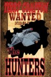 Book cover for Wanted The Hunters
