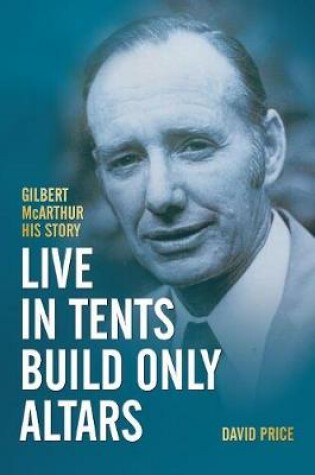 Cover of Live in Tents - Build Only Altars