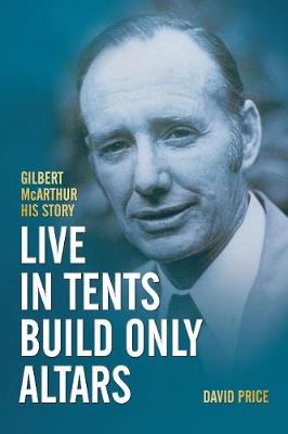Book cover for Live in Tents - Build Only Altars