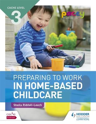 Book cover for CACHE Level 3 Preparing to Work in Home-based Childcare