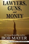 Book cover for Lawyers, Guns and Money