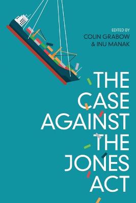 Book cover for The Case against the Jones Act