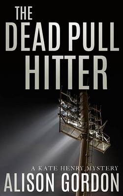 Book cover for The Dead Pull Hitter