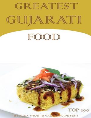 Book cover for Greatest Gujarati Food