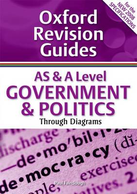 Book cover for AS and A Level Government and Politics Through Diagrams