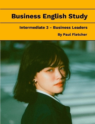 Book cover for Business English Study - Intermediate 3 - Business Leaders