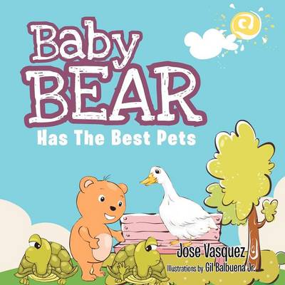 Book cover for Baby Bear Has the Best Pets