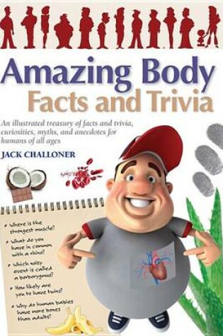 Cover of Amazing Body Facts and Trivia