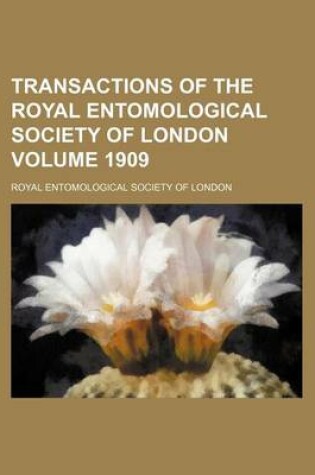 Cover of Transactions of the Royal Entomological Society of London Volume 1909