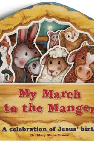 Cover of My March To The Manger