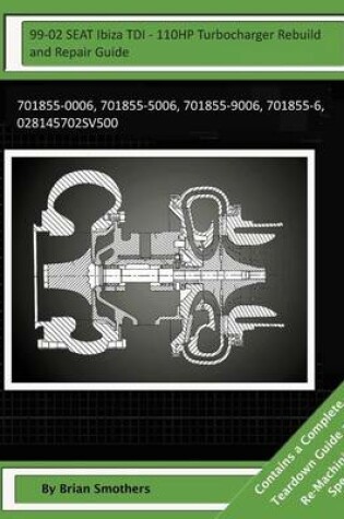 Cover of 99-02 SEAT Ibiza TDI - 110HP Turbocharger Rebuild and Repair Guide