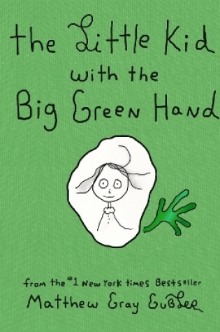 Cover of The Little Kid With the Big Green Hand