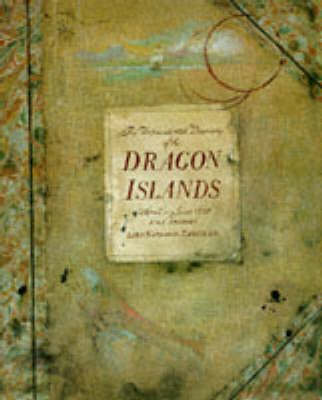 Book cover for The Unprecedented Discovery of the Dragon Islands Being an Account from the Journal of Lord Nathaniel Parker, HMS Argonaut, April-June 1817