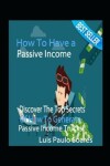 Book cover for How To Have A Passive Income