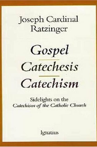 Cover of Gospel, Catechesis, Catechism