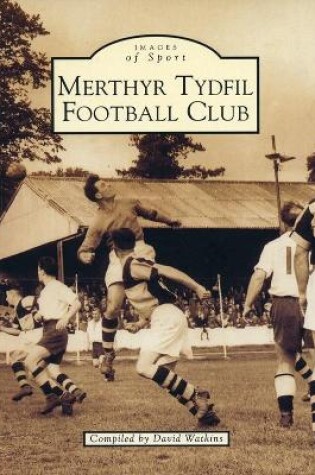 Cover of Merthyr Tydfil Football Club