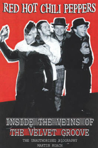 Cover of Red Hot Chili Peppers: Inside The Veins Of The Velvet Glove