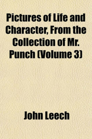Cover of Pictures of Life and Character, from the Collection of Mr. Punch (Volume 3)