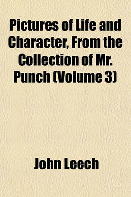Book cover for Pictures of Life and Character, from the Collection of Mr. Punch (Volume 3)