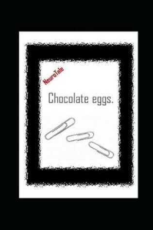 Cover of Chocolate eggs. NeuroTale.