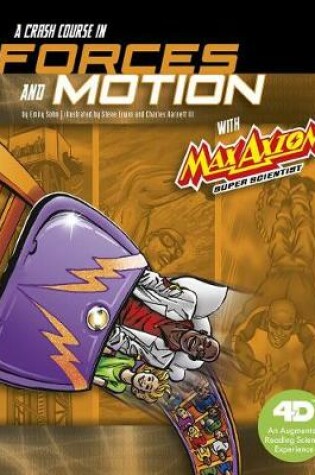 Cover of A Crash Course in Forces and Motion with Max Axiom Super Scientist