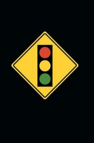 Cover of Traffic Light Ahead Sign Journal